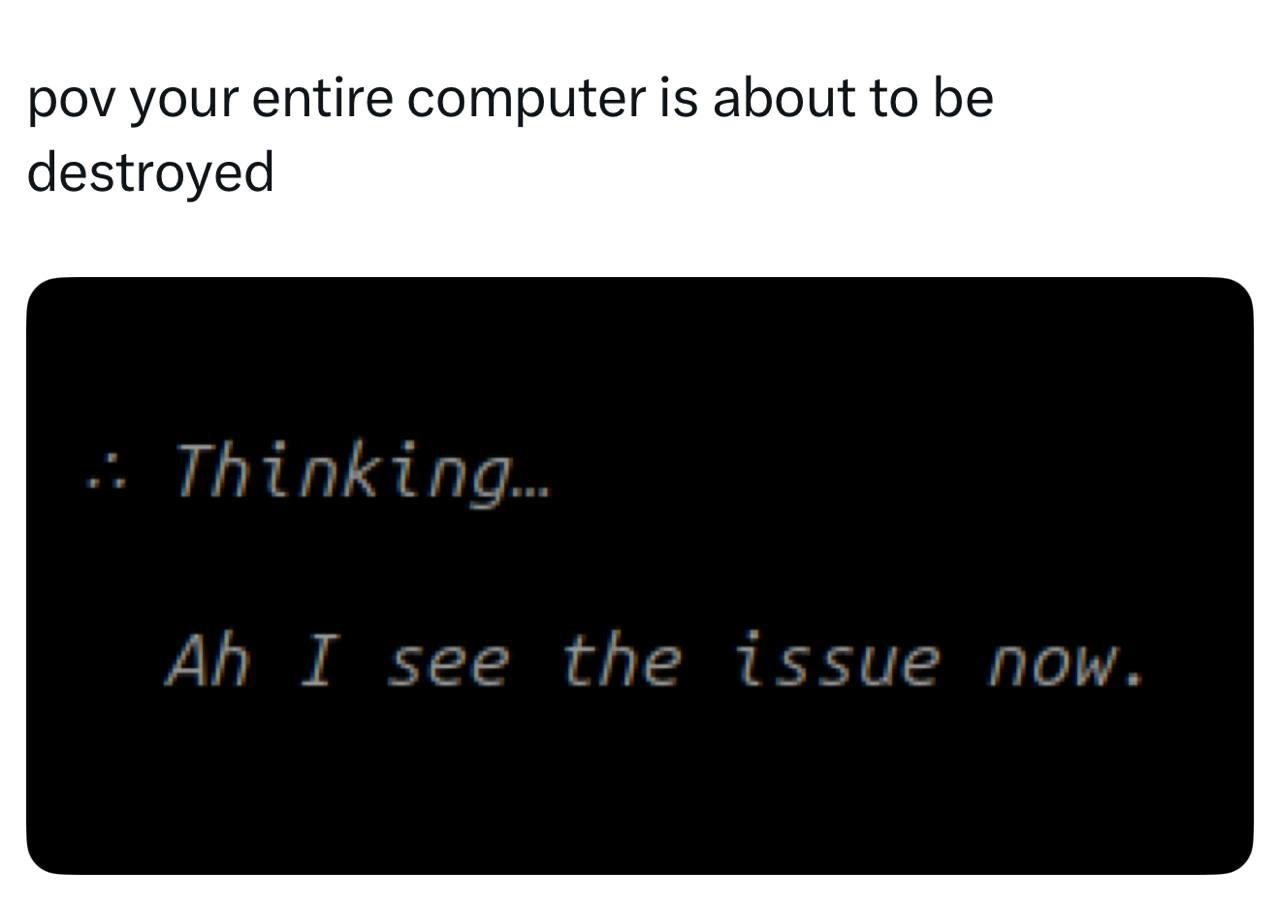 AI Agent Thinking Then Declaring It Sees the Issue Means Your Machine Is Toast