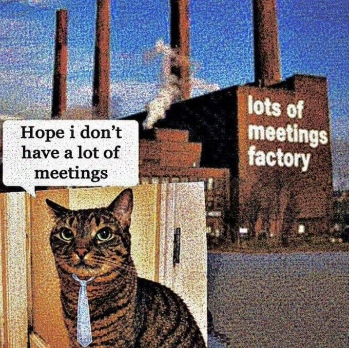 Another Shift at the Meetings Factory