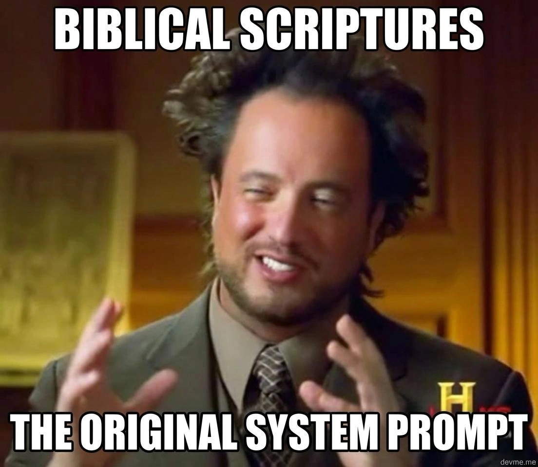 Biblical Scriptures Were the Original System Prompt for Humanity