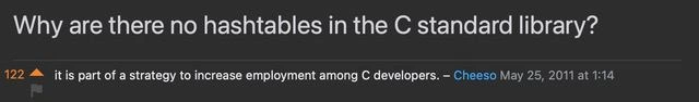 StackOverflow jab at C's missing hashtable for developer job security