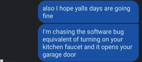 Hunting the bug where faucet code inexplicably triggers the garage door
