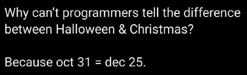 The classic programmer's holiday mix-up