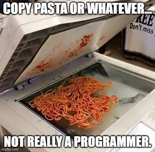 A very literal interpretation of 'copypasta'