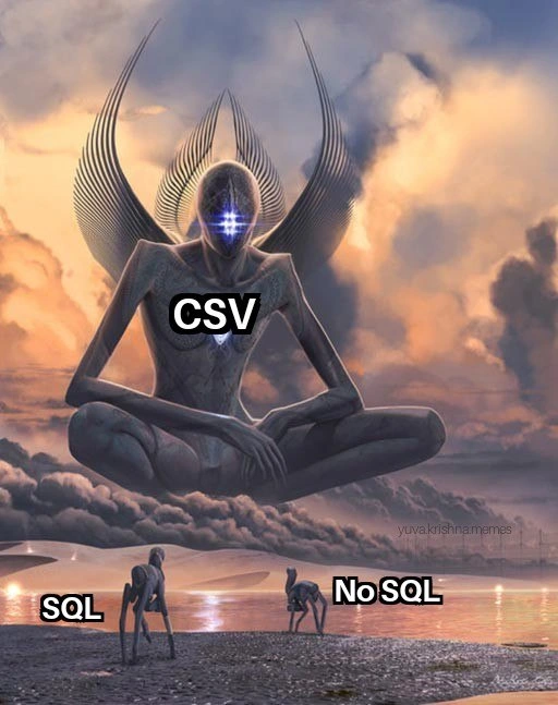 CSV ascends as cosmic deity overseeing petty SQL and NoSQL disputes