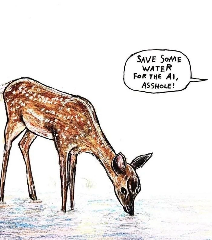 Deer Scolded for Drinking: Save Some Water for the AI