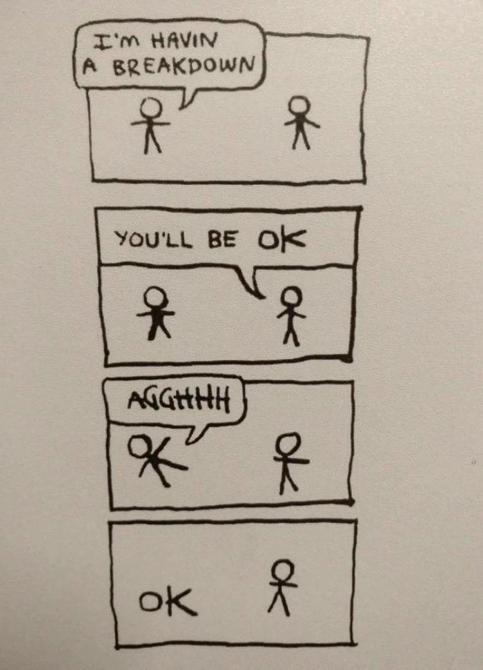 When a dev meltdown gets the classic "you’ll be OK" response