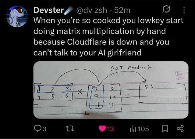 Cloudflare Down So You Do Matrix Multiplication by Hand to Talk to Your AI Girlfriend