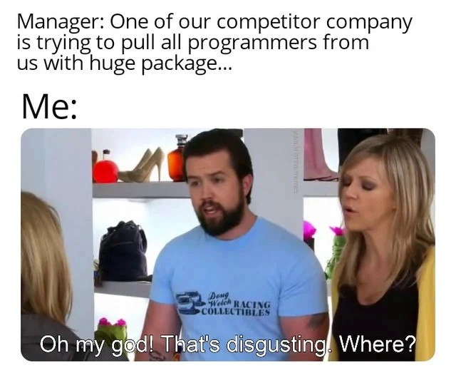 When competitors offer huge packages and devs feign disgust while asking directions