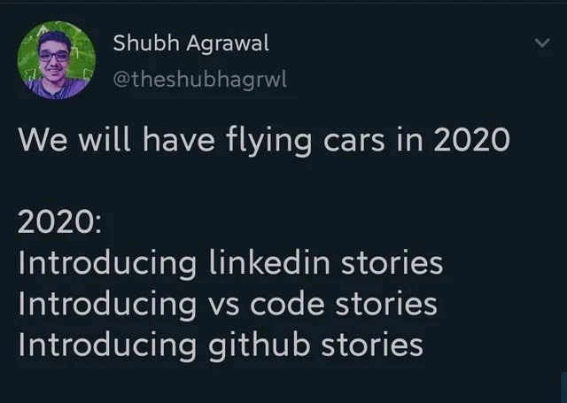 2020 Reality Check: every tech platform launched Stories instead of flying cars