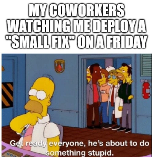 The Inevitable Friday Afternoon Deployment Disaster