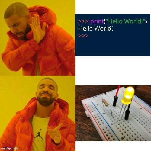 Drake prefers blinking an LED to printing the classic Hello World
