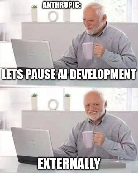 Hide the Pain Harold: Anthropic Wants AI Paused - Externally