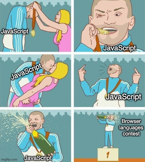 JavaScript: The Undisputed King of a One-Man Kingdom