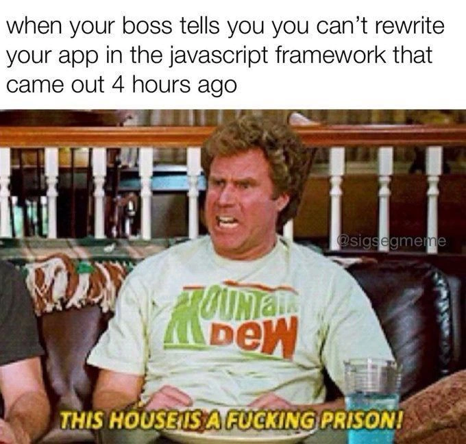 Dev denied the shiny new JS framework feels trapped like Step Brothers scene