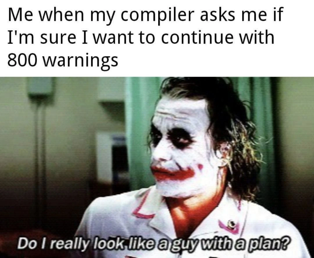 Ignoring 800 Compiler Warnings Like a True Anarchist