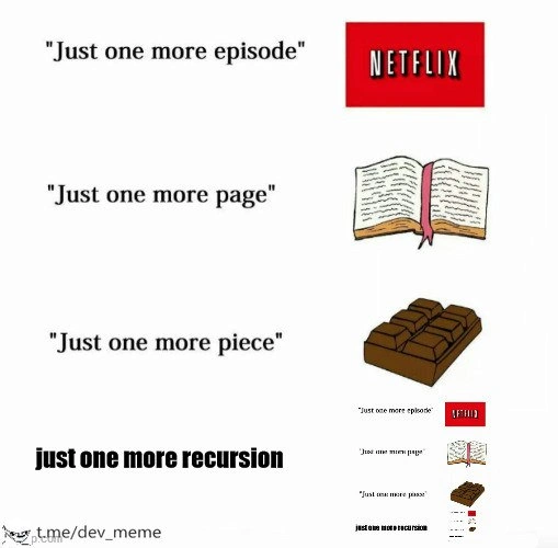 Recursion: The ultimate binge