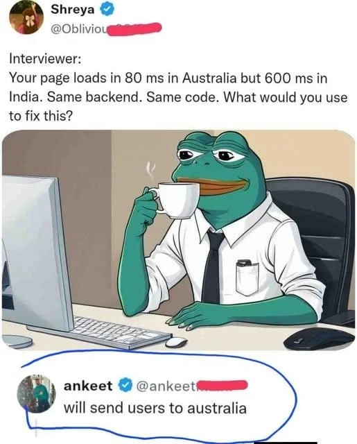 Latency Interview Question Solved: Just Send Users to Australia