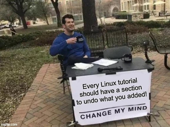 Every Linux guide needs rollback instructions - prove this table meme author wrong