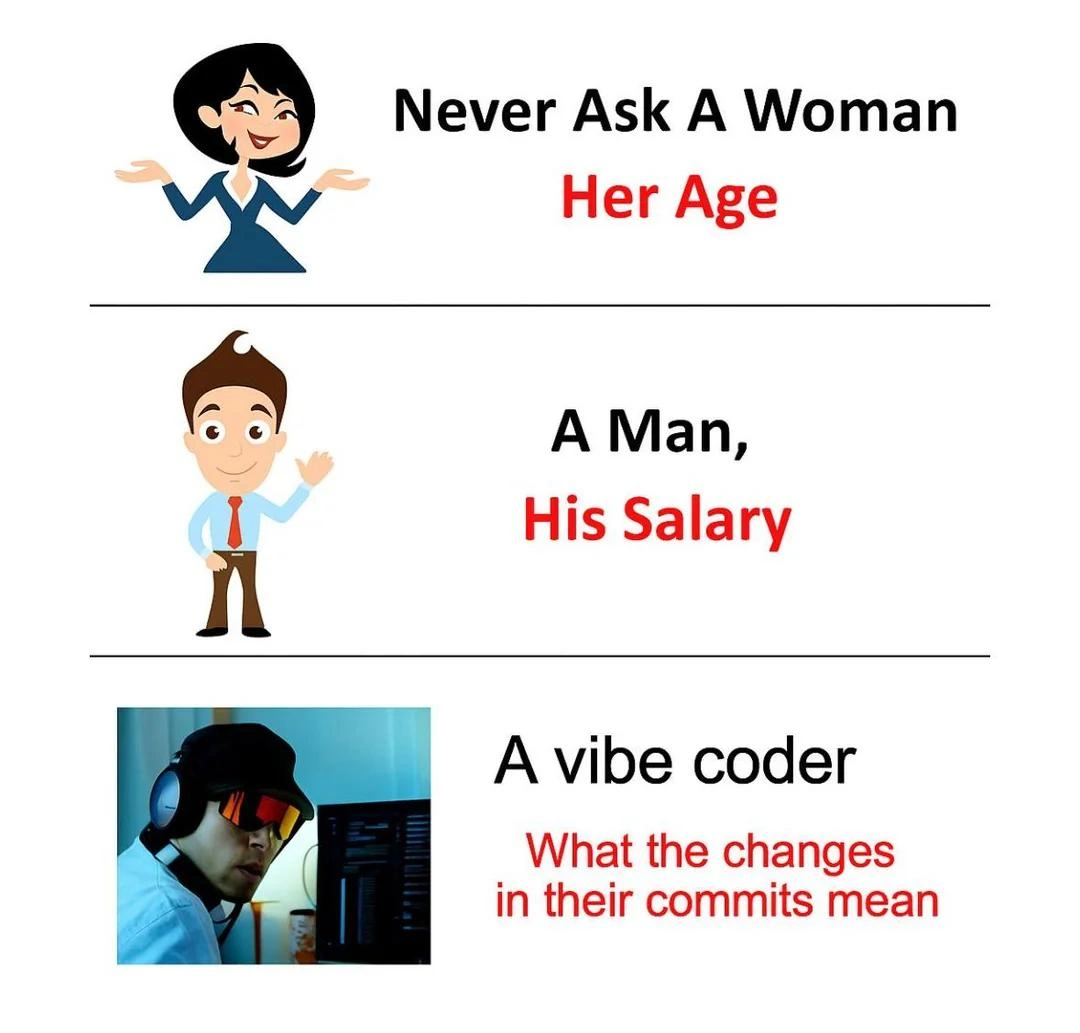 Never Ask a Vibe Coder What the Changes in Their Commits Mean