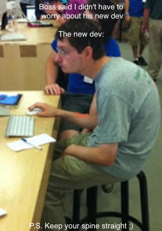 Boss: “No need to supervise the new dev!” - reality disagrees