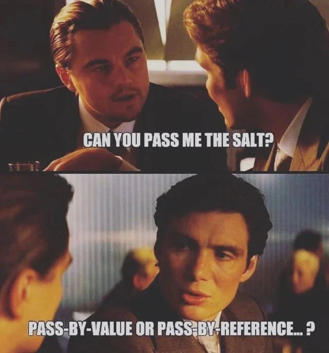 Passing the salt: programmer instantly debates value vs reference semantics