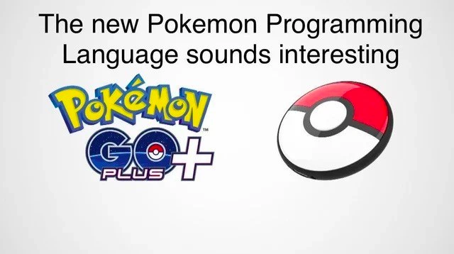Gotta Code 'Em All: The New Pokémon Go Plus Language