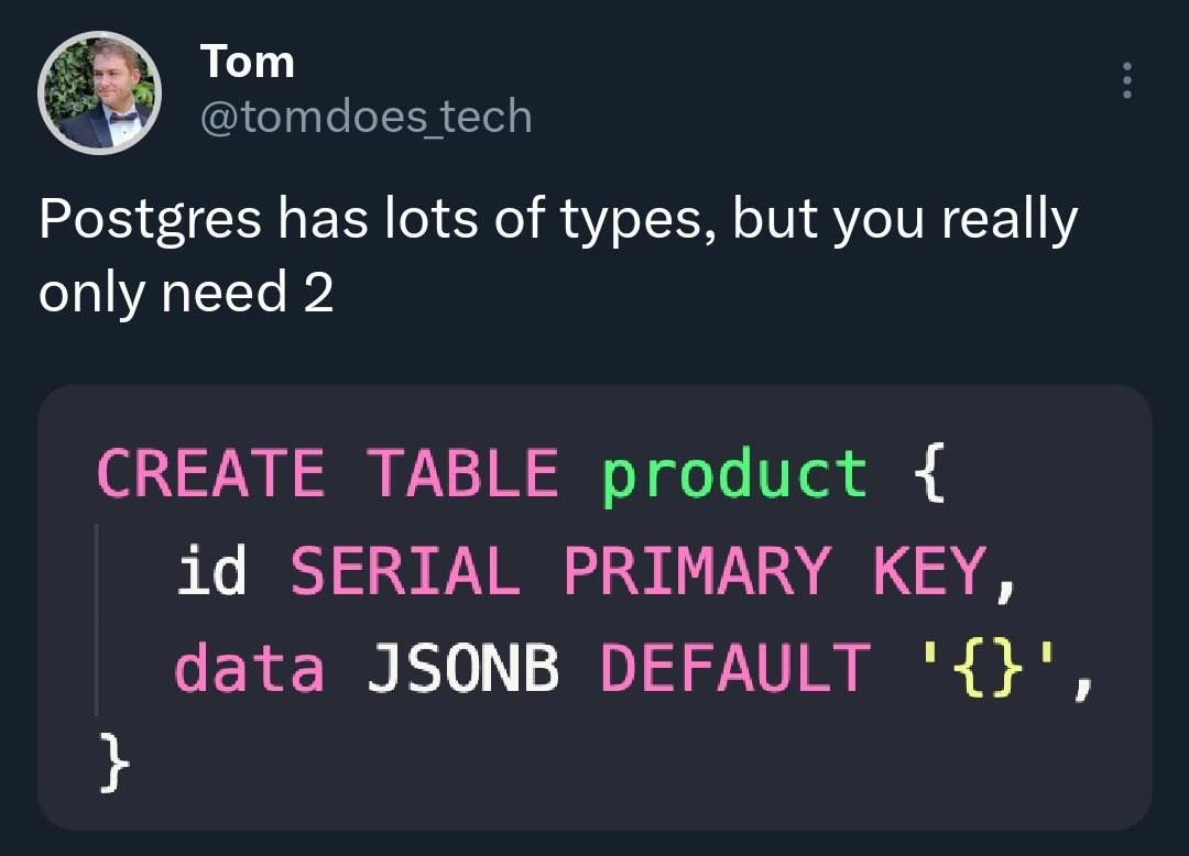 When your Postgres schema is just SERIAL plus JSONB and vibes