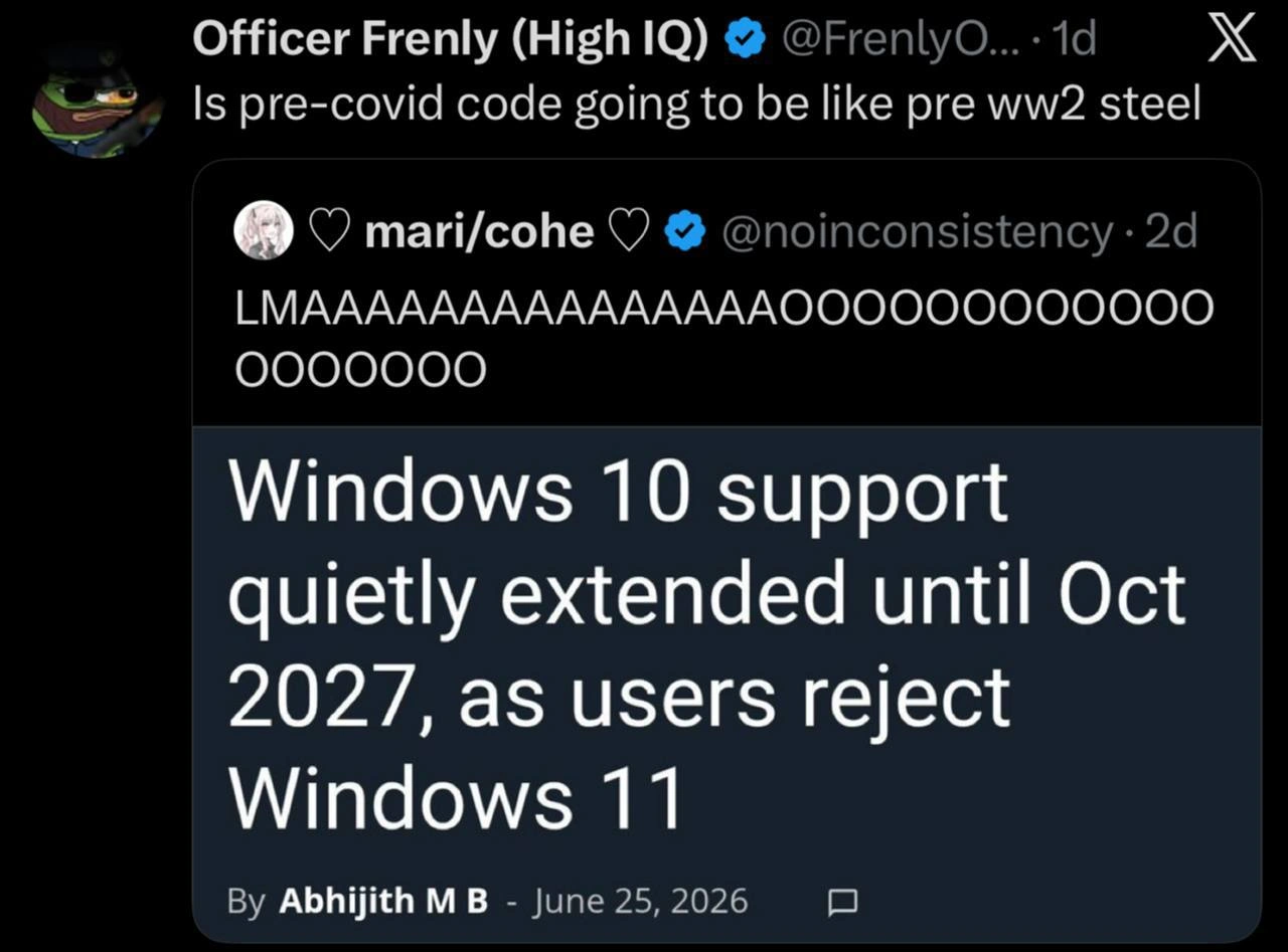 Pre-COVID Code as Pre-WW2 Steel After Win10 ESU