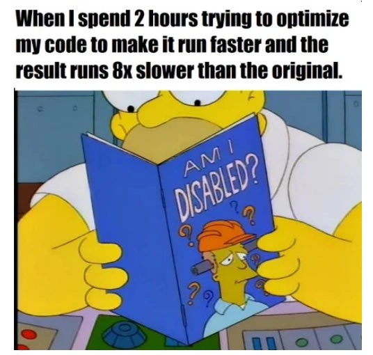 The Perils of Performance Optimization