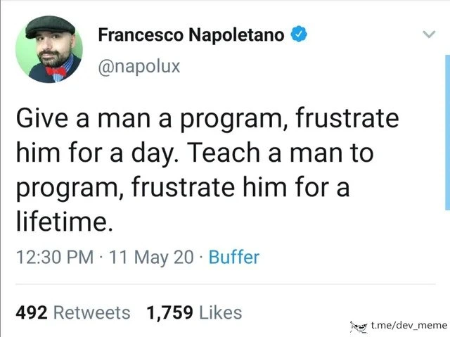 Programming: The Gift of Lifelong Frustration