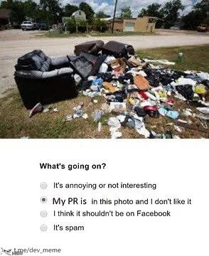 Reporting my messy pull request as garbage using Facebook options