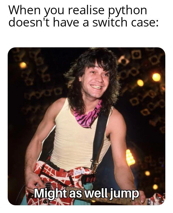 Python's Missing Switch Case and Van Halen's Logical Leap
