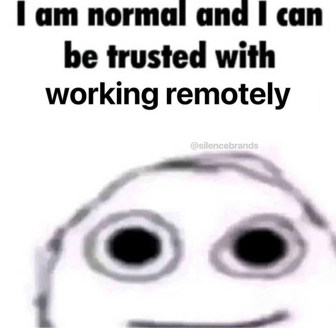 The Unsettling Self-Affirmation of the Remote Worker