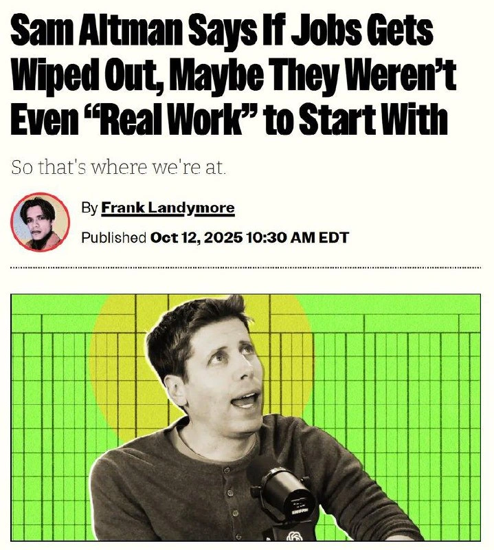 Sam Altman Says If Jobs Get Wiped Out Maybe They Weren't Real Work
