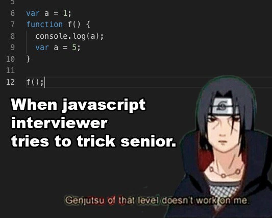 Senior Dev Unfazed by JavaScript Hoisting Trick