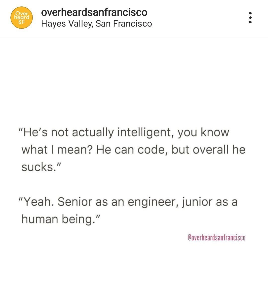 Senior Engineer, Junior Human Being