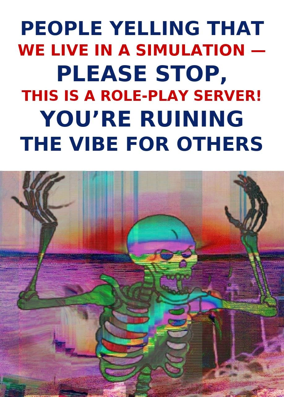 Simulation Theory Believers Told to Stop Ruining the Roleplay Server