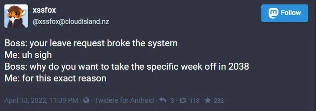 Requesting 2038 vacation to demonstrate the classic Unix timestamp bug