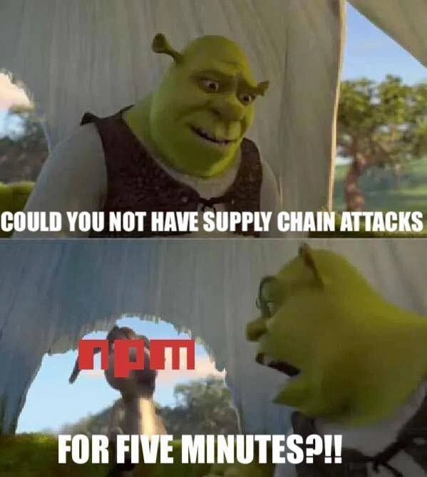NPM: Could You Not Have Supply Chain Attacks For Five Minutes