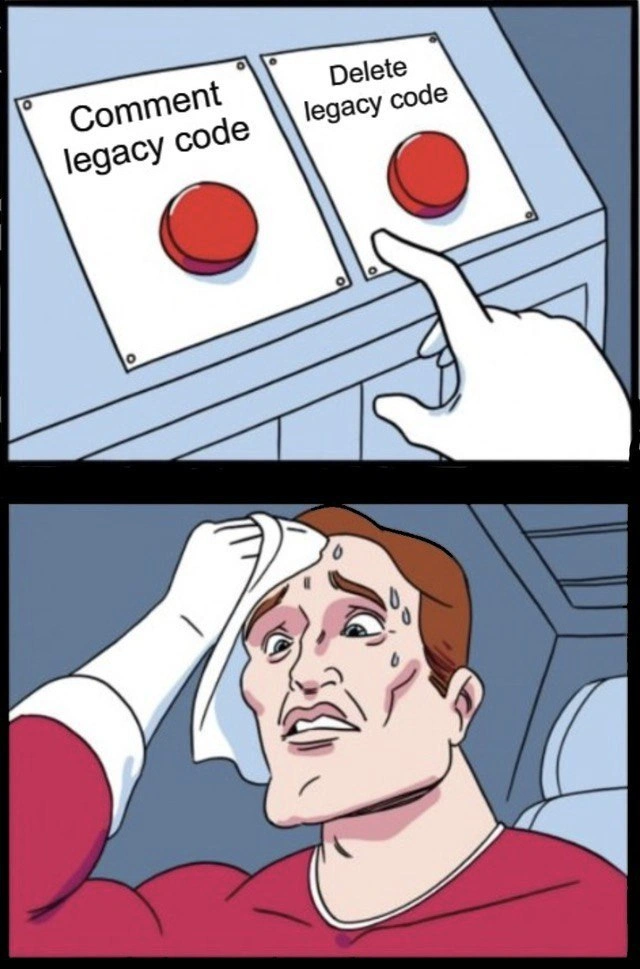 The Developer's Dilemma: To Delete or to Comment Legacy Code