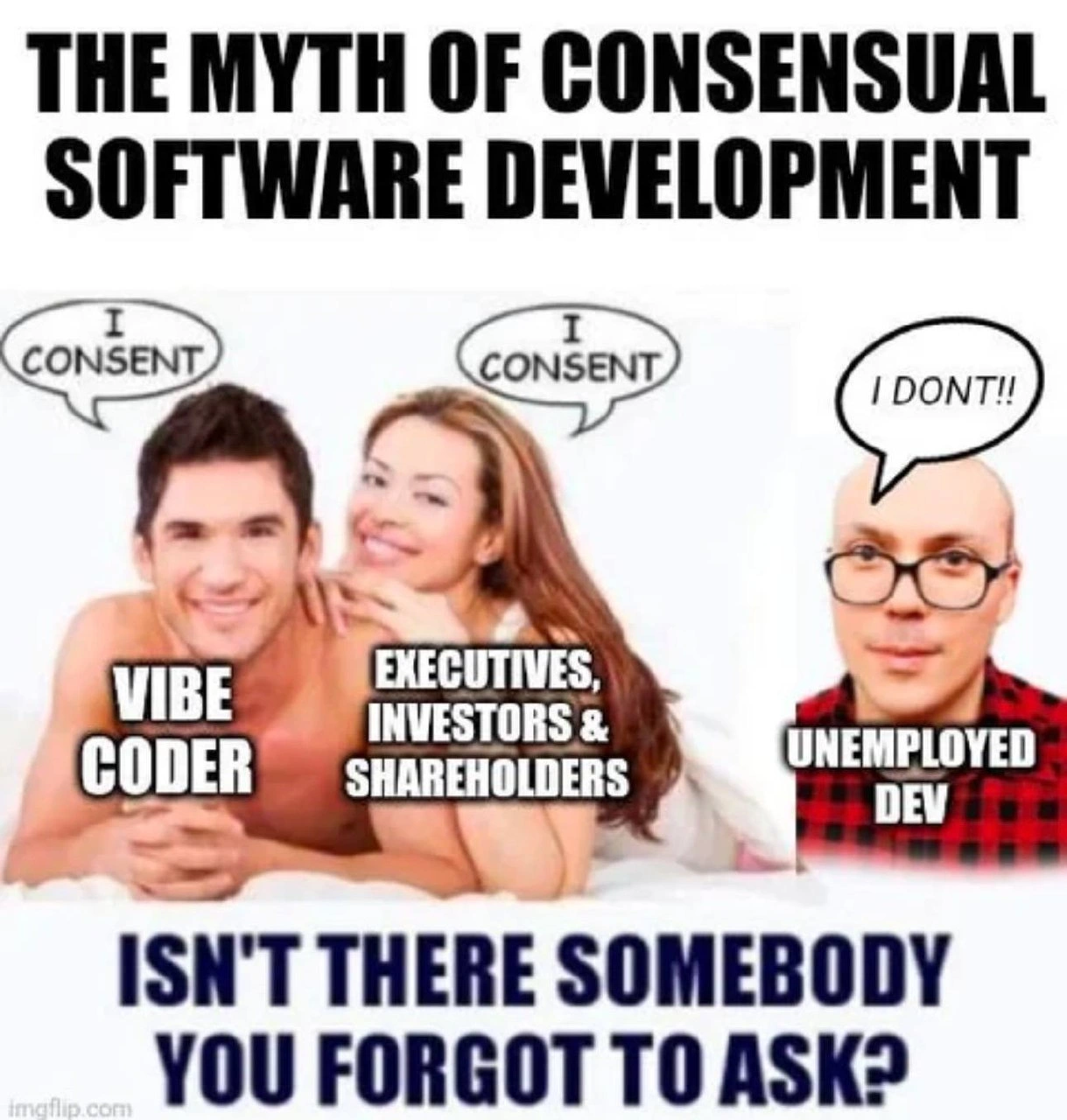 The Myth of Consensual Software Development: Vibe Coder Edition