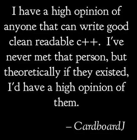 Tribute to the mythical developer who writes perfectly readable C++