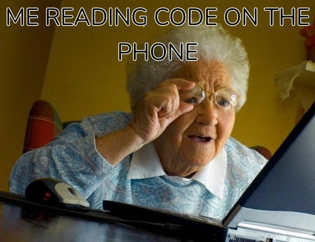 When you try reading pull-request code on a phone screen and regret it