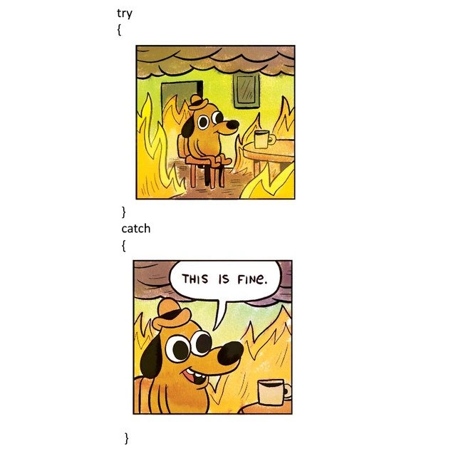 The 'This is Fine' Approach to Exception Handling