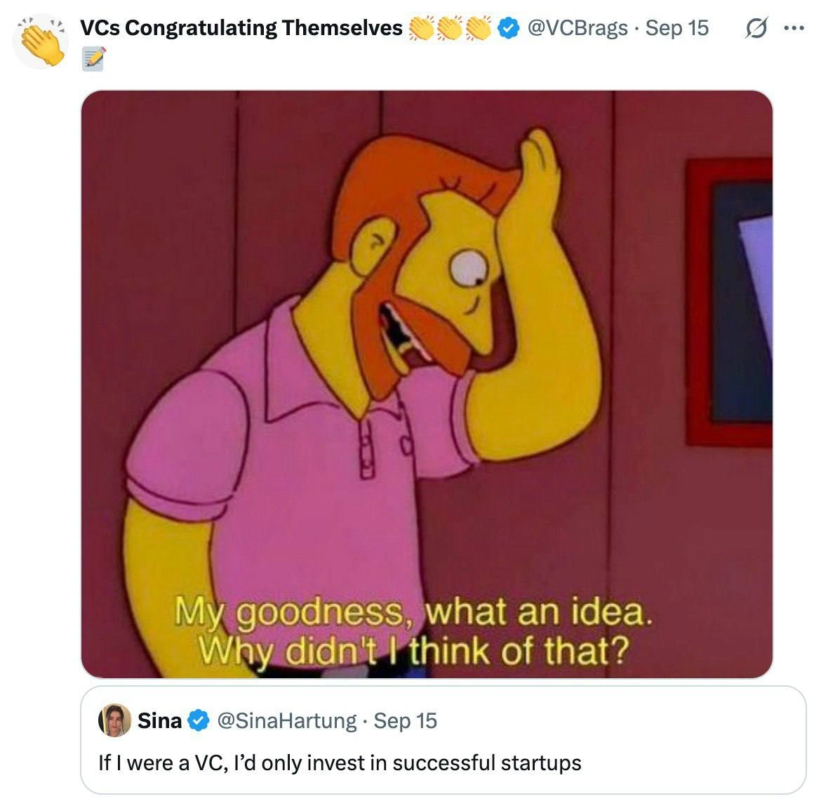 VC Claims They Would Only Invest in Successful Startups -- Groundbreaking Insight
