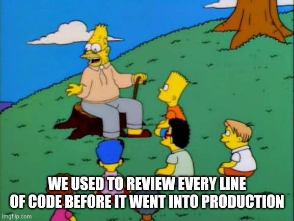 We Used to Review Every Line Before Production