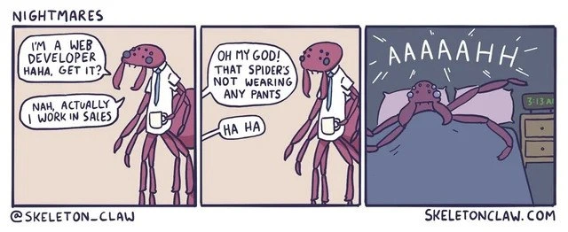 A Web Developer's Worst Nightmare: Bad Puns & No Pants