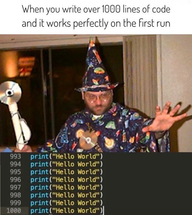 Feeling like a code wizard when 1000 lines compile flawlessly first try