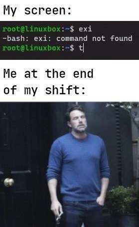 When even typing "exit" is too hard at the end of shift