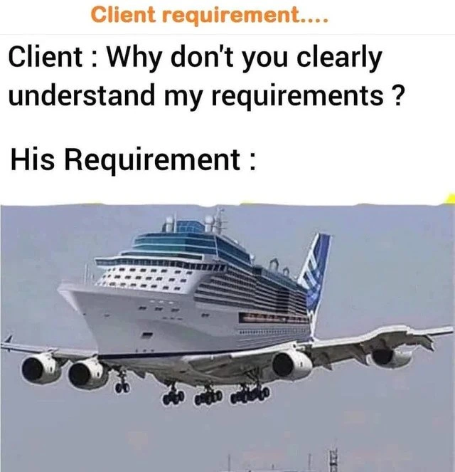 Client demands a cruise-ship-airplane and wonders why we misunderstand requirements